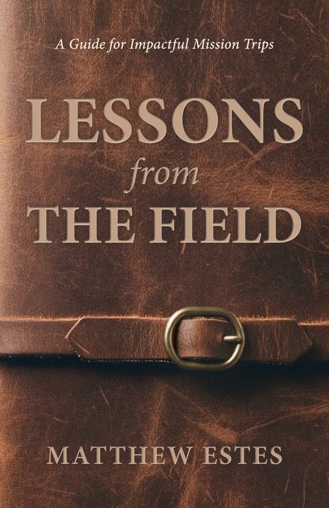 Lessons from the Field by Matthew Estes